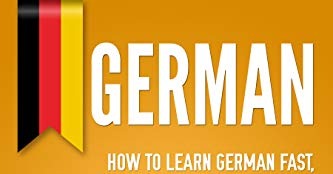How to Learn German Fast